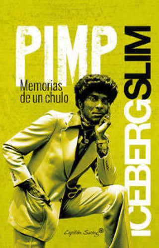 Pimp: Memorias De Un Chulo Libro
