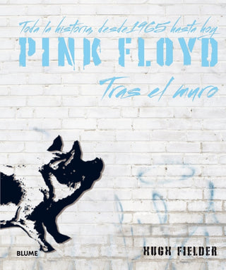 Pink Floyd. Tras El Muro Libro