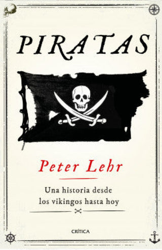 Piratas: Una Historias Desde Los Vikingos Hasta Hoy Libro