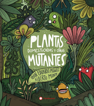 Plantas Domesticadas Y Otros Mutantes Libro