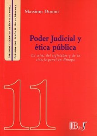 Poder Judicial Y Etica Publica: La Crisis Del Legislador De Ciencia Penal En Europa Libro