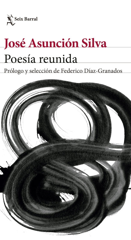 Poesía Reunida De José Asunción Silva Libro