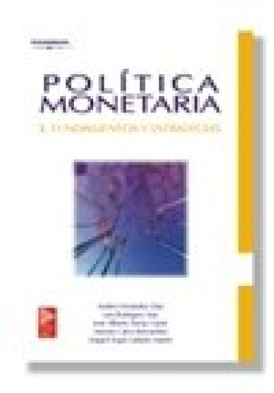 Politica Monetaria I Fundamentos Y Estrategias Libro