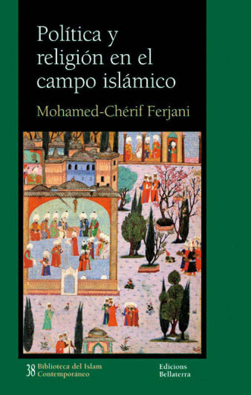 Politica Y Religion En El Campo Islamico Libro