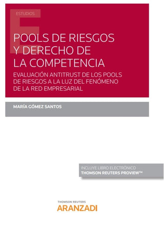 Pools De Riesgos Y Derecho La Competencia (Papel + E-Book) Libro
