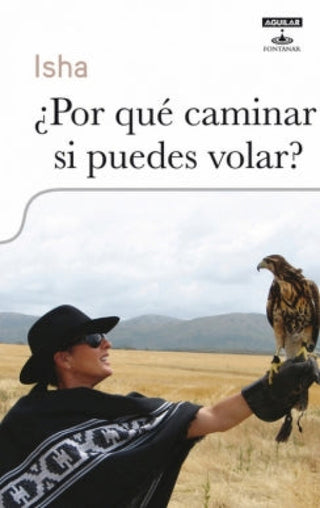 ¿por Qué Caminar Si Puedes Volar Libro