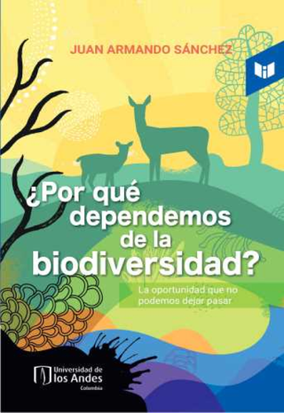 ¿por Qué Dependemos De La Biodiversidad Libro