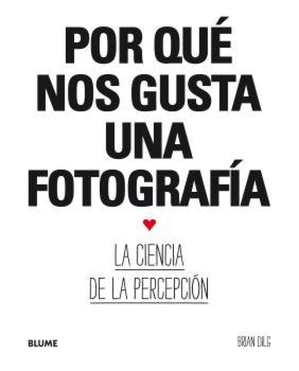 Por Qué Nos Gusta Una Fotografía Libro