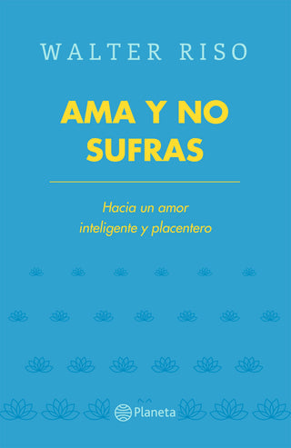 Ama Y No Sufras