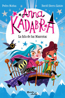 Anna Kadabra 5. La Isla De Las Mascotas