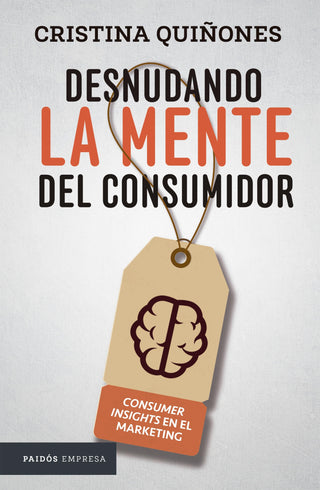 Desnudando La Mente Del Consumidor Libro