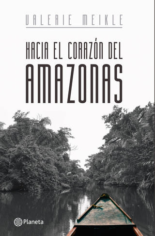 Hacía el corazón del Amazonas