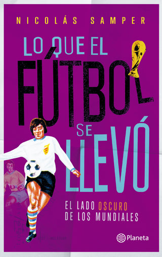 Lo que el fútbol se llevó