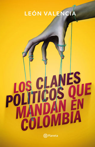 Los Clanes Políticos Que Mandan En Colombia Libro