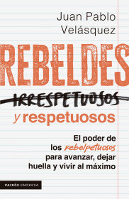 Rebeldes Y Respetuosos