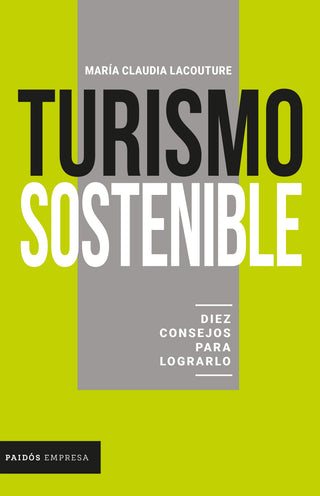 Turismo Sostenible Diez Consejos Para Lograrlo Libro