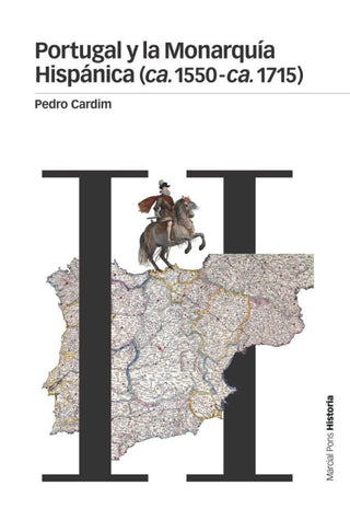 Portugal Y La Monarquía Hispánica (Ca. 1550-Ca. 1715) Libro