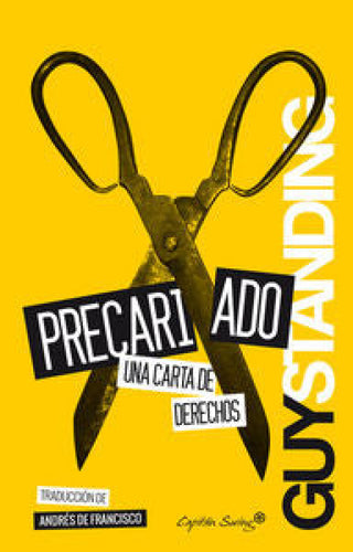 Precariado: Una Carta De Derechos Libro