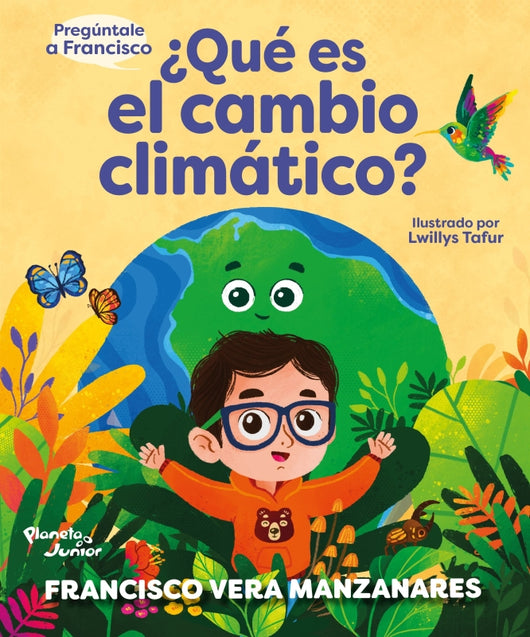 Pregúntale A Francisco: ¿qué Es El Cambio Climático Libro