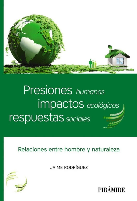 Presiones Humanas Impactos Ecológicos Respuestas Sociales Libro