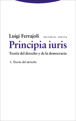 Principia Iuris. Teoría Del Derecho Y De La Democracia Libro
