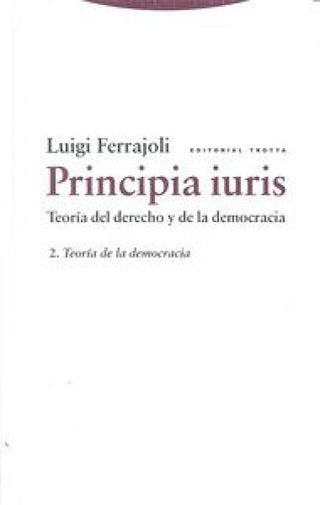 Principia Iuris. Teoría Del Derecho Y De La Democracia Libro