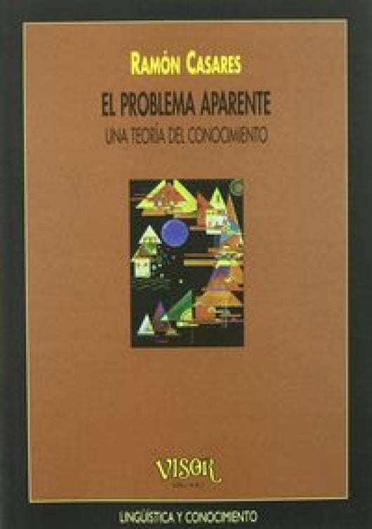 Problema Aparente Una Teoria Del Conocimiento Libro