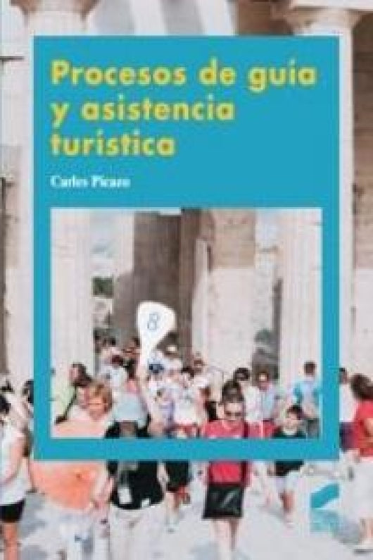 Procesos De Guía Y Asistencia Turística Libro