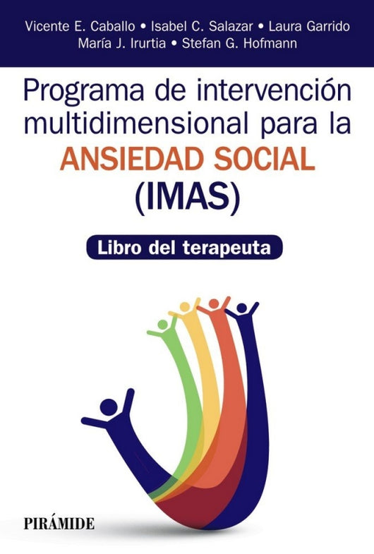 Programa De Intervención Multidimensional Para La Ansiedad Social (Imas) Libro