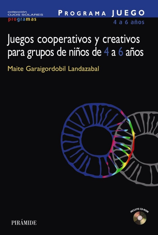 Programa Juego. Juegos Cooperativos Y Creativos Para Grupos De Niños 4 A 6 Años Libro