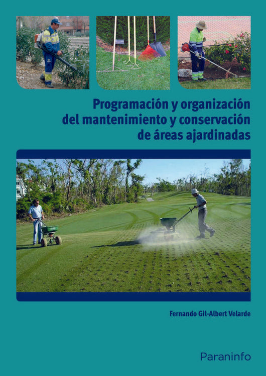 Programación Y Organización Del Mantenimiento Conservación De Áreas Ajardinadas Libro