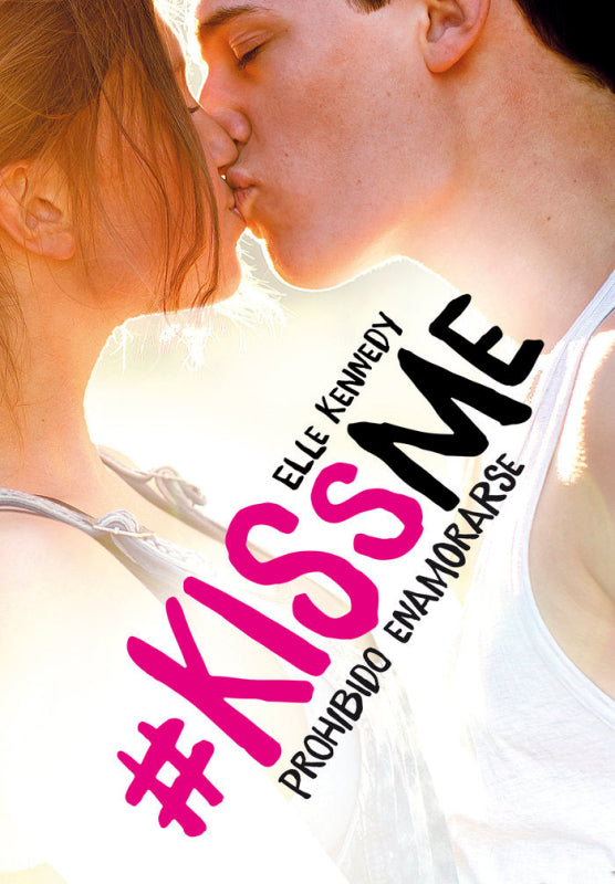 Prohibido Enamorarse ( Kissme 1) Libro