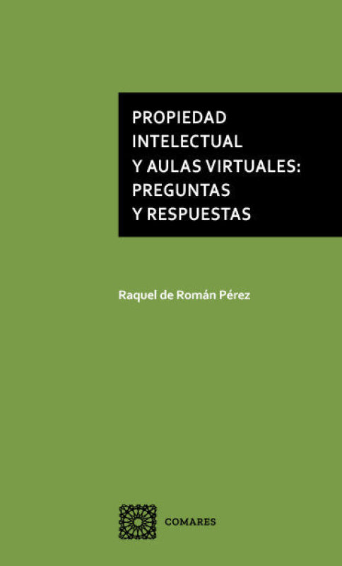 Propiedad Intelectual Y Aulas Virtuales: Preguntas Respuestas Libro