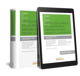 Protección Jurídica De Las Personas Menores Edad Frente A La Violencia (Papel + E-Book) Libro