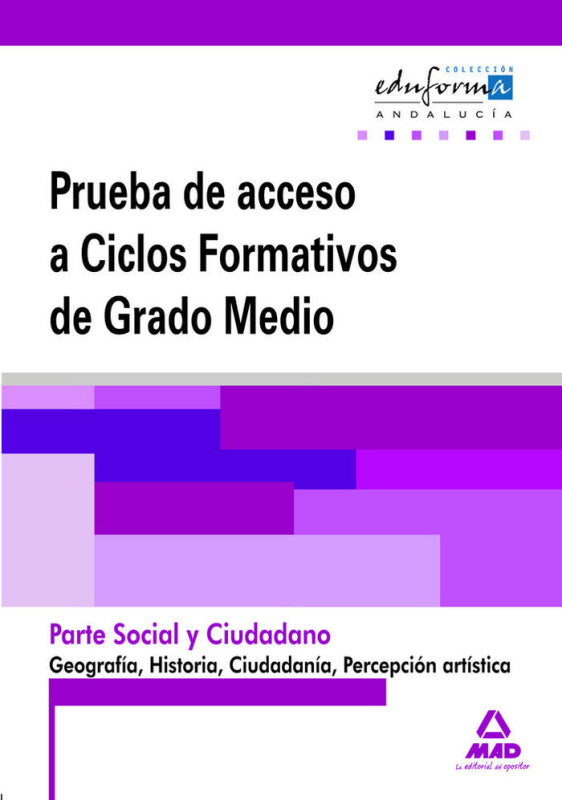 Pruebas De Acceso A Ciclos Formativos Grado Medio. Andalucía. Parte Social Y Ciudadano. Geografía