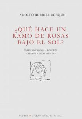 ¿qué Hace Un Ramo De Rosas Bajo El Sol Libro