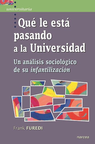 Qué Le Está Pasando A La Universidad Libro