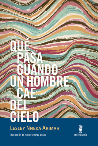 Qué Pasa Cuando Un Hombre Cae Del Cielo Libro