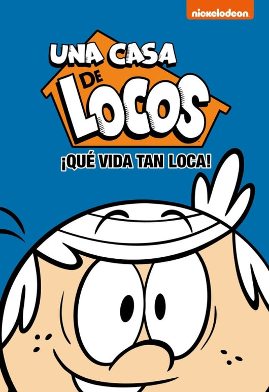 ¡que Vida Tan Loca! (Una Casa De Locos. Cómic 3) Libro