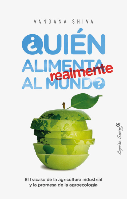 ¿quién Alimenta Realmente Al Mundo Libro