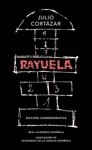 Rayuela (Edición Conmemorativa De La Rae Y Asale) Libro