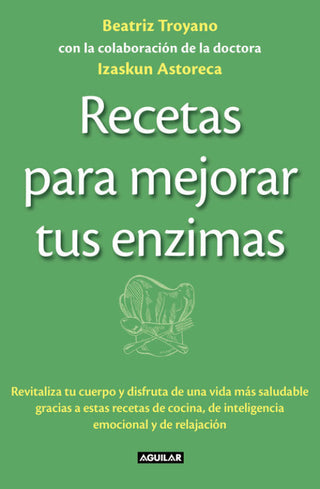 Recetas Para Mejorar Tus Enzimas Libro