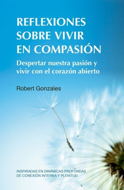 Reflexiones Sobre Vivir En Compasion Libro