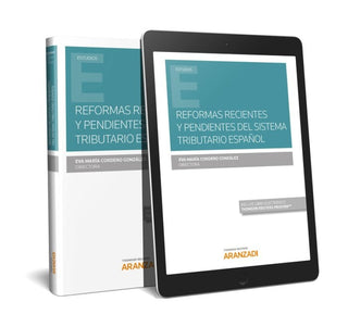 Reformas Recientes Y Pendientes Del Sistema Tributario Español (Papel + E-Book) Libro