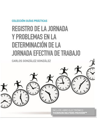 Registro De La Jornada Y Problemas En Determinación Efectiva Trabajo (Papel + E- Libro