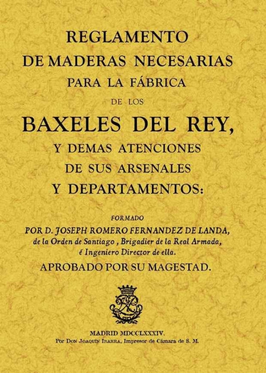 Reglamento De Maderas Necesarias Para La Fábrica Los Baxeles Del Rey Libro