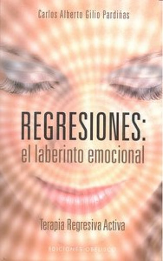 Regresiones: El Laberinto Emocional Libro