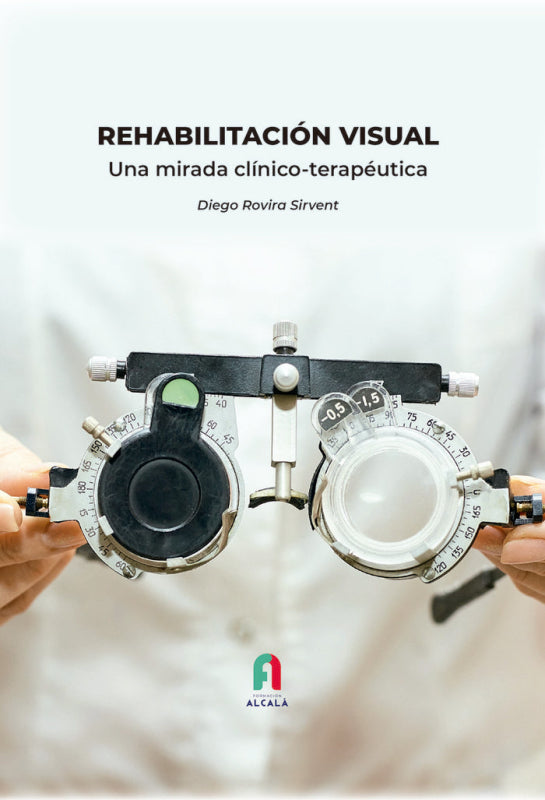 Rehabilitacion Visual. Una Mirada Clinico-Terapeutica Libro