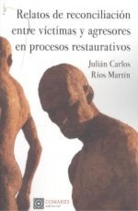 Relatos De Reconciliacion Entre Victimas Y Agresores En Pro Libro