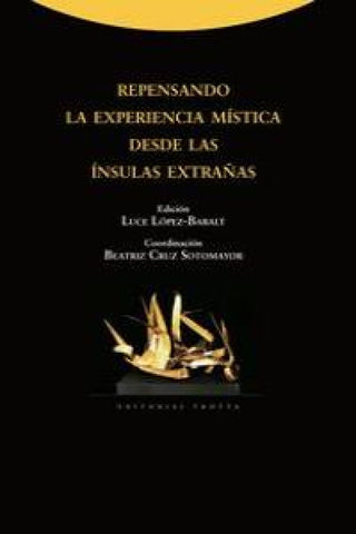 Repensando La Experiencia Mística Desde Las Ínsulas Extrañas Libro